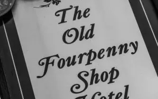 The Old Fourpenny Shop Hotel