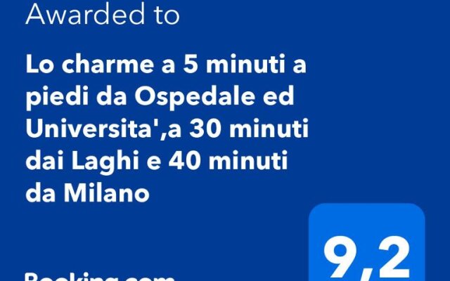 "Lo charme" a 5 minuti a piedi da Ospedale ed Universita',a 30 minuti dai Laghi e 40 minuti da Milano