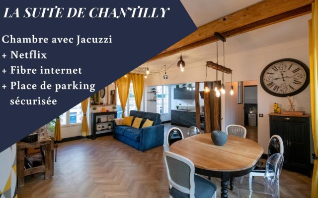 La Suite de Chantilly - Appartement de 80m2 avec Jacuzzi privé !
