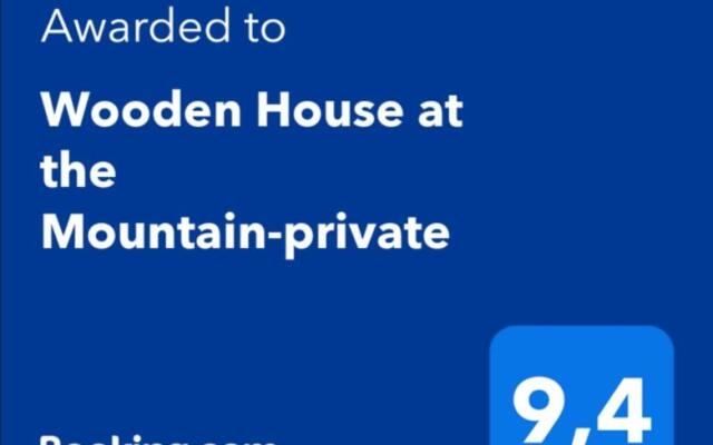 Wooden House at the Mountain-private