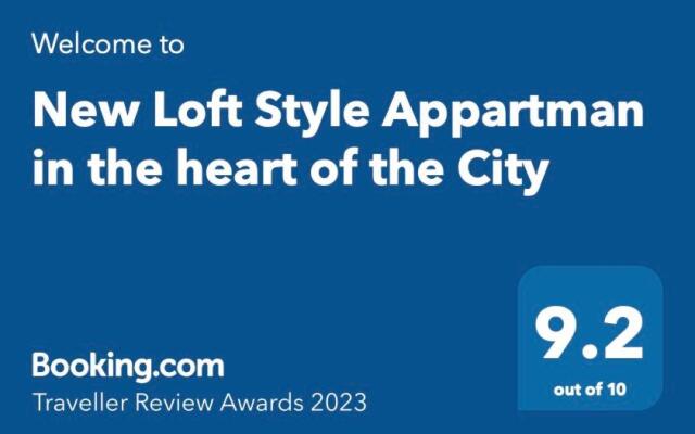 New Loft Style Appartman in the heart of the City