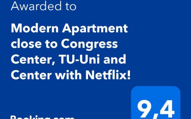 Modern Apartment close to Congress Center, TU-Uni and Center with Netflix!