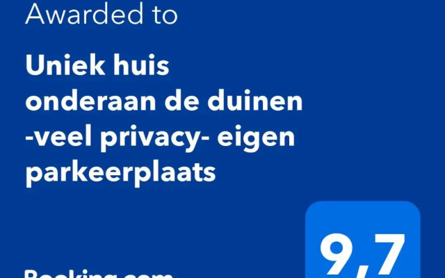 Uniek huis onderaan de duinen -veel privacy- eigen parkeerplaats