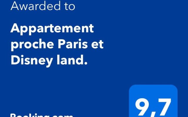 Appartement proche Paris et Disney land.