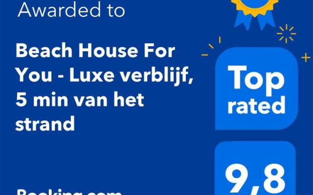 Beach House For You - Luxe verblijf, 5 min van het strand