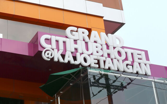 Grand Citihub Hotel @kajoetangan