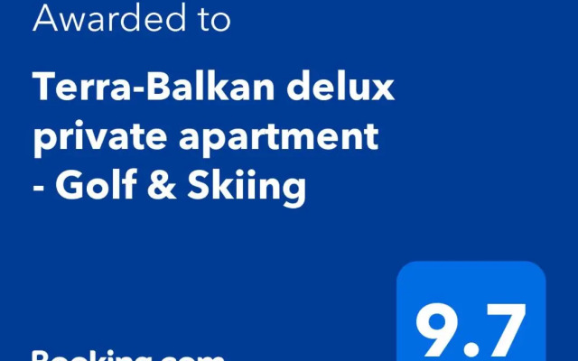 Terra-Balkan delux private apartment - Golf & Skiing